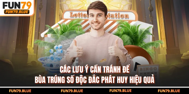 Các lưu ý cần tránh để bùa trúng số độc đắc phát huy hiệu quả